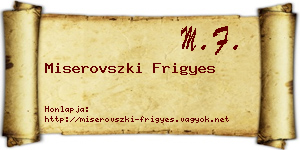 Miserovszki Frigyes névjegykártya